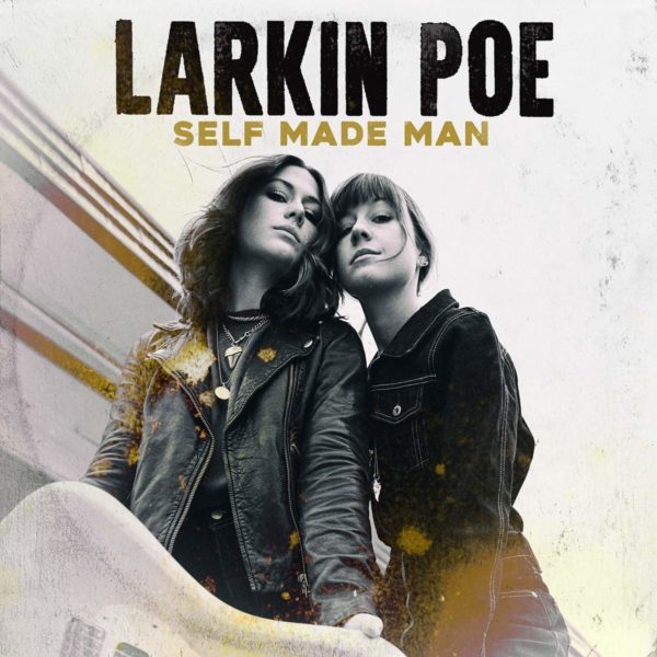 Larkin Poe - Self Made Man (darkstars.de Review)